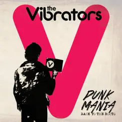 Punk Mania - Back to the Roots (Bonus Track Version) by The Vibrators album reviews, ratings, credits