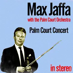 Palm Court Concert by Palm Court Orchestra & Max Jaffa album reviews, ratings, credits