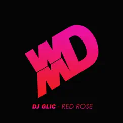 Red Rose - Single by DJ Glic album reviews, ratings, credits