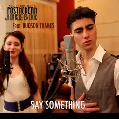 Say Something (feat. Hudson Thames) Song Lyrics