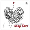 Easy Love (Remixes) - EP album lyrics, reviews, download