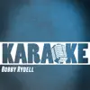 Karaoke (Originally performed By Bobby Rydell) - Single album lyrics, reviews, download