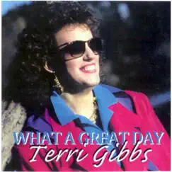 What a Great Day by Terri Gibbs album reviews, ratings, credits