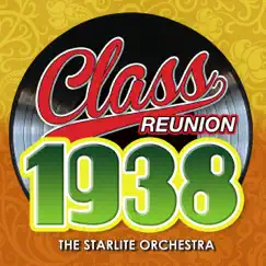 Class Reunion 1938 by Starlite Orchestra album reviews, ratings, credits