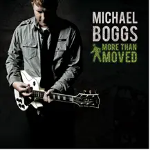 More Than Moved by Michael Boggs album reviews, ratings, credits