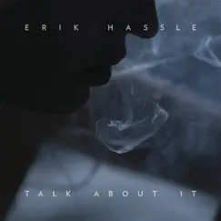Talk About It - Single by Erik Hassle album reviews, ratings, credits
