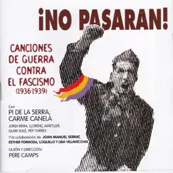 No Pasarán, Canciones de Guerra Contra el Fascismo by Pi De La Serra & Carme Canela album reviews, ratings, credits