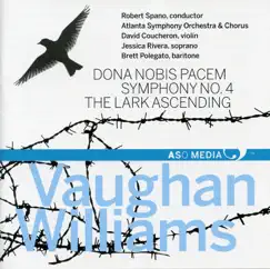 Vaughan Williams: Dona nobis pacem, Symphony No. 4 & The Lark Ascending by Robert Spano, Atlanta Symphony Orchestra & Atlanta Symphony Orchestra Chorus album reviews, ratings, credits