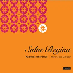 Salve Regina by Harmonia del Parnàs & Marian Rosa Montagut album reviews, ratings, credits