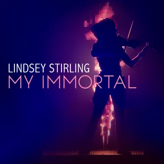 Download My Immortal Lindsey Stirling MP3