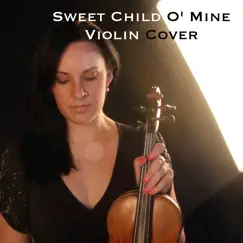 Sweet Child O' Mine (Violin Cover) Song Lyrics