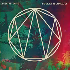 Palm Sunday (Deluxe Edition) by RBTS WIN album reviews, ratings, credits