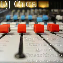Rich Friday (feat. Future Hendrix, Nicki Minaj, French Montana & Juelz Santana) - Single by DJ Clue album reviews, ratings, credits