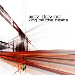 King of the Beats by Wez Devine album reviews, ratings, credits