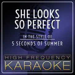 She Looks so Perfect (Karaoke Version) Song Lyrics