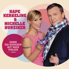 Komm ein bisschen mit nach Italien - Single by Hape Kerkeling & Michelle Hunziker album reviews, ratings, credits