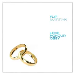 Love, Honour, Obey - EP by Flip Martian album reviews, ratings, credits