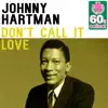 Don't Call It Love (Remastered) - Single album lyrics, reviews, download