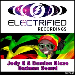 Badman Sound - Single by Jody 6 & Damien Blaze album reviews, ratings, credits