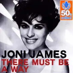 There Must Be a Way (Remastered) - Single by Joni James album reviews, ratings, credits