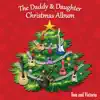 The Daddy & Daughter Christmas Album album lyrics, reviews, download