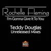 I'm Gonna Give It To You (Teddy Douglas's Remixes) - Single album lyrics, reviews, download