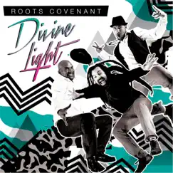 Divine Light by Roots Covenant album reviews, ratings, credits