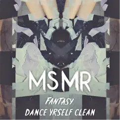 Fantasy (Remix) - Single by MS MR album reviews, ratings, credits