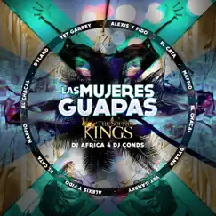 Las Mujeres Guapas (feat. Alexis y Fido, Dyland, El Cata, Chakal, Jet Garbey & Maffio) - Single by DJ Africa & Dj Conds album reviews, ratings, credits