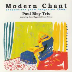 Modern Chant by Paul Bley Trio album reviews, ratings, credits