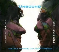 Unbound by Olga Konkova & Per Mathisen album reviews, ratings, credits