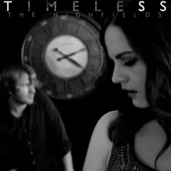Timeless - Single by The Highfields album reviews, ratings, credits