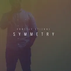 Symmetry - Single by Ernstly Etienne album reviews, ratings, credits