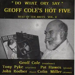 Ory's Creole Trombone (feat. Tony Pyke, Pat Hawes, John Rodber & Colin Miller) Song Lyrics