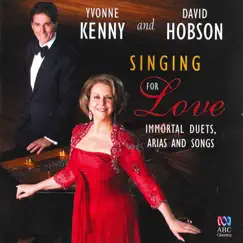 Singing for Love: Immortal Duets, Arias and Songs by Yvonne Kenny & David Hobson album reviews, ratings, credits
