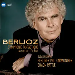 Berlioz: Symphonie fantastique & La mort de Cléopâtre by Berlin Philharmonic & Sir Simon Rattle album reviews, ratings, credits