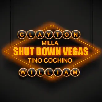 Download Shut Down Vegas (feat. Tino Cochino & Milla) Clayton William MP3