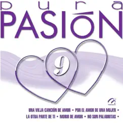 Pura Pasión 9 by Grupo Lluvia & La Decada album reviews, ratings, credits