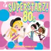 Superstarz 80's album lyrics, reviews, download