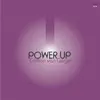 Power Up - Single album lyrics, reviews, download