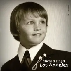 Los Angeles - Single by Michael Engel album reviews, ratings, credits