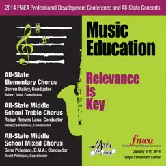 2014 Florida Music Educators Association (FMEA): All-State Elementary Chorus, All-State Middle School Treble Chorus & All-State Middle School Mixed Chorus by Florida All-State Elementary Chorus, Florida All-State Middle School Mixed Chorus & Florida All-State Middle School Treble Chorus album reviews, ratings, credits