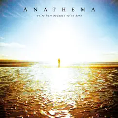 We're Here Because We're Here by Anathema album reviews, ratings, credits