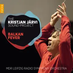 Balkan Fever by Kristjan Järvi album reviews, ratings, credits