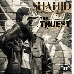 The Truest by Shahid album reviews, ratings, credits