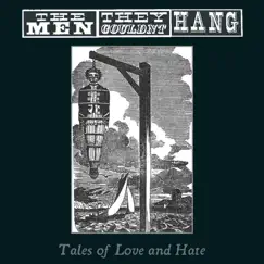 Tales of Love and Hate by The Men They Couldn't Hang album reviews, ratings, credits