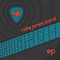 The Nate Jones Band EP by Nate Jones album reviews, ratings, credits
