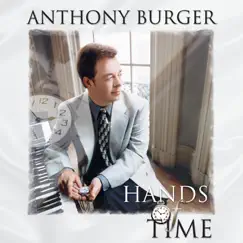 Hands of Time by Anthony Burger album reviews, ratings, credits