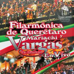 Filarmónica de Querétaro (feat. Mariachi Vargas de Tecalitlán) [En Vivo] by Filarmonica De Queretaro album reviews, ratings, credits