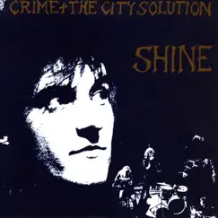 Shine by Crime & the City Solution album reviews, ratings, credits